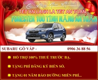 Tết An Lành là Tết An Toàn - Subaru Forester khuyến mãi lớn